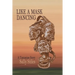 Like a Mask Dancing: A Tanzanian Story