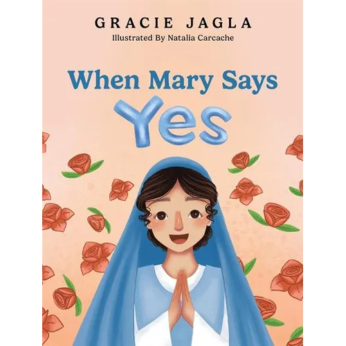 When Mary Says Yes