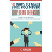 Defensiveness: 10 Ways To Make Sure You Never Stop Being Defensive: Rules To Be Broken (Or Followed At Your Own Expense)