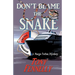 Don't Blame The Snake: A Margo Fortier Mystery