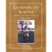 Learning to Survive: Living in Two Worlds