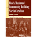 Black Manhood and Community Building in North Carolina 1900-1930
