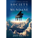 Langley Powell and the Society for the Defense of the Mundane