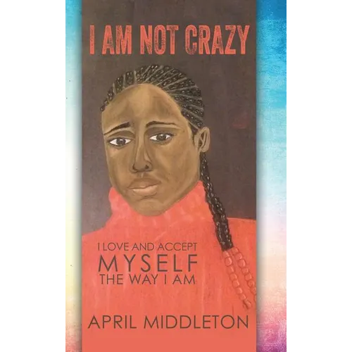 I Am Not Crazy