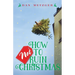 How Not to Ruin Christmas: Don't Miss the Miracle of God's Greatest Gift