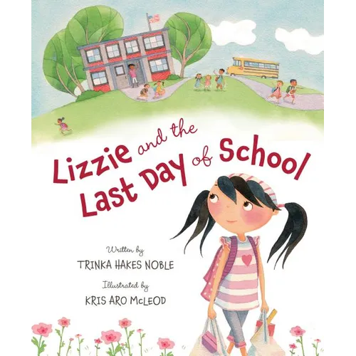 Lizzie and the Last Day of School