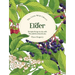 The Little Wild Library: Elder: Simple Things to Do with the Plants Around You.
