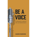 Be A Voice: A Musician's Guide for the Live Performance