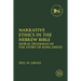 Narrative Ethics in the Hebrew Bible: Moral Dilemmas in the Story of King David