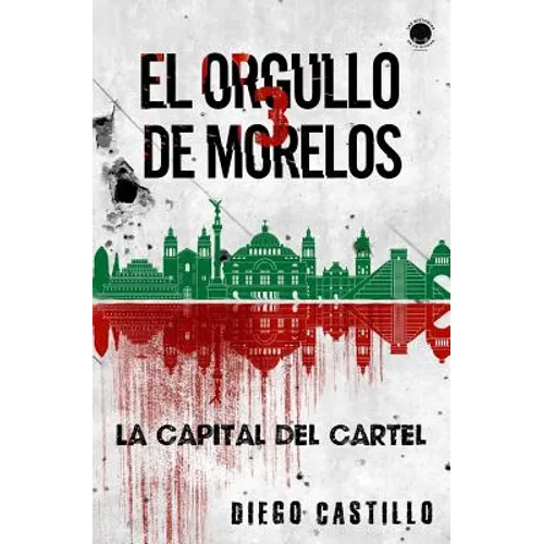El Orgullo de Morelos 3: La capital del cartel