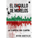 El Orgullo de Morelos 3: La capital del cartel