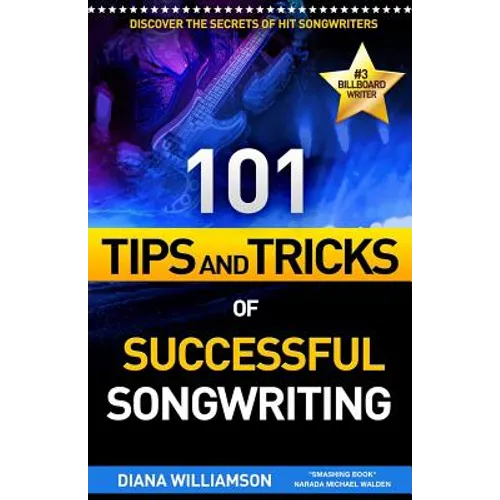 101 Tips and Tricks of Successful Songwriting