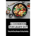 A Cookbook For Leaky Gut: Tasty And Easy Recipes To Stay Healthy