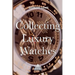 Collecting Luxury Watches (Color): Rolex, Omega, Panerai, the World of Luxury Watches