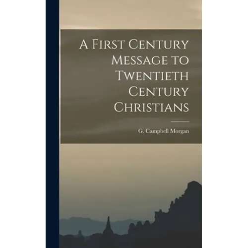 A First Century Message to Twentieth Century Christians