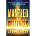 Mantled for Greatness: Your Prophetic Guide to Releasing a God-Sized Dream