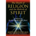 The Death of Religion and the Rebirth of Spirit: A Return to the Intelligence of the Heart