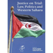Justice on Trial: Law, Politics and Western Sahara