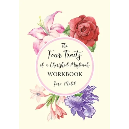 The Four Traits of a Cherished Muslimah WORKBOOK