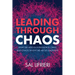 Leading Through Chaos: What Decades in Intelligence, Crisis and Chaos Taught Me About Leadership