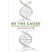 Be The Cause Healing Human Disconnect