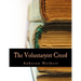 The Voluntaryist Creed (Large Print Edition): and A Plea for Voluntaryism