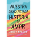 Nuestra Desquiciada Historia de Amor