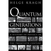 Quantum Generations: A History of Physics in the Twentieth Century