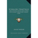 Schillers Demetrius: Nach Seinem Szenischen Aufbau Und Seinem Tragischen Gehalt (1906)
