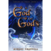 A God of Gods: Dreams of Chaos Book 3