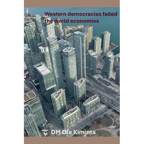 Western democracies failed the world economies