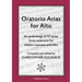 Oratorio Arias for Alto: An anthology of 57 arias from oratorios for alto