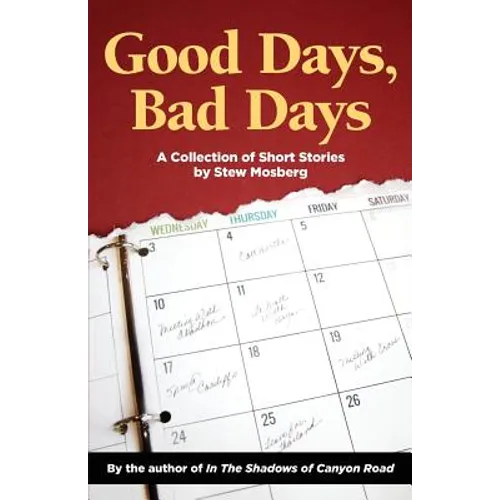Good Days, Bad Days: A Collection of Short Stories