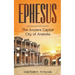 Ephesus: The Ancient Capital City of Anatolia