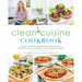 Clean Cuisine Cookbook: 130+ Anti-Inflammatory Recipes to Heal Your Gut, Treat Autoimmune Conditions, and Optimize Your Health