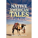 Native American Tales For Kids: Inspiring Stories from Tribes Across North America