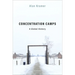 Concentration Camps: A Global History
