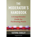 The Moderator's Handbook: A Comprehensive Guide for Facilitating Panels