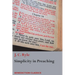 Simplicity in Preaching: A Guide to Powerfully Communicating God's Word