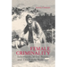 Female Criminality: Infanticide, Moral Panics and the Female Body