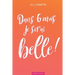 Dans 6 mois je serai belle