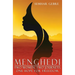 Menghedi: Two Women. Two Journeys. One Hope for Freedom.