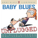 Baby Blues: Unplugged