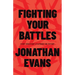 Fighting Your Battles: Every Christian's Playbook for Victory