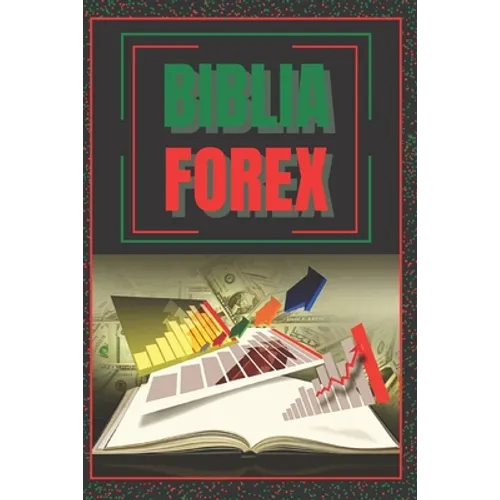 Biblia Forex: SUPER GUIA PODEROSA para volverte experto en FOREX!