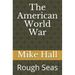 The American World War: Rough Seas