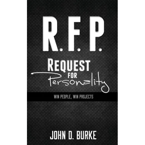 R.F.P. Request For Personality: Win People, Win Projects - Paperback