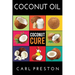 Coconut Oil: Coconut Oil Cookbook, Coconut Oil Books, Coconut Oil Miracle