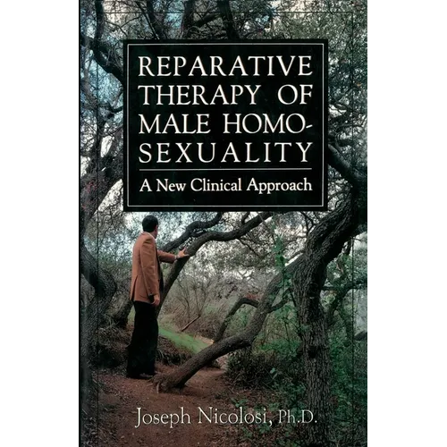 Reparative Therapy of Male Homosexuality: A New Clinical Approach
