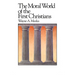 The Moral World of the First Christians